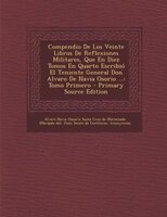 Compendio De Los Veinte Libros De Reflexiones Militares, Que En Diez Tomos En Quarto Escribió El Teniente General Don Alvaro