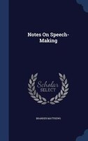 Notes On Speech-Making