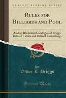 Rules for Billiards and Pool: And an Illustrated Catalogue 