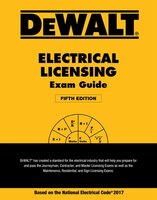 DEWALT Electrical Licensing Exam Guide: Based on the NEC 