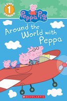 Peppa Pig:  Around the World with Peppa