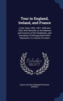 Tour in England, Ireland, and France: In the Years 1826, 