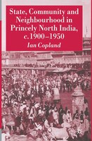 ISBN 9781349524112 product image for State, Community And Neighbourhood In Princely North India, C. 1900-1950 | upcitemdb.com