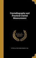 9781361663967 - Alfred Edwin Howard 1864- Tutton: Crystallography and Practical Crystal Measurement - Livre