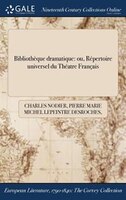 9781375132992 - Charles Nodier, Pierre Marie Michel Lepeintre Desroches, Pierre Lemazurier: Bibliothèque dramatique: ou, Répertoire universel du Théatre Français - Book