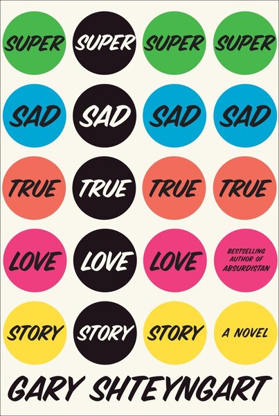 Super Sad True Love Story: A Novel