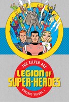 Legion Of Super Heroes:  The Silver Age Omnibus