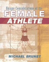 Unique Considerations Of The Female Athlete