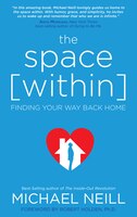 The Space Within: Finding Your Way Back Home