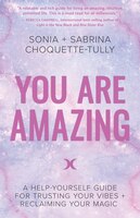 You Are Amazing: A Help-yourself Guide To Trusting Your 