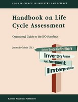 Handbook On Life Cycle Assessment: Operational Guide To The Iso Standards