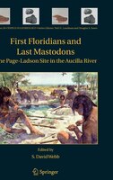 First Floridians And Last Mastodons:  The Page-ladson Site In The Aucilla River: The Page-ladson Site In The Aucilla River