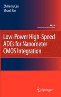 Low-power High-speed Adcs For Nanometer Cmos Integration
