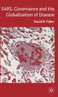 Sars, Governance And The Globalization Of Disease