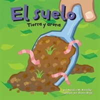 El Suelo: Tierra Y Arena