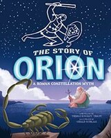 The Story of Orion: A Roman Constellation Myth