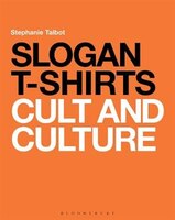 Slogan Tease: The Cult Of The Slogan T-shirt