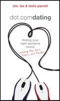 Dot.com Dating: Finding Your Right Someone Online--avoiding The Liars, Losers, And Freaks