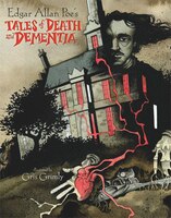 Edgar Allan Poe&apos;s Tales Of Death And Dementia