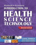 Workbook For Simmers&apos; Introduction To Health Science Technology, 2nd: Workbook
