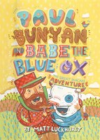 Paul Bunyan And Babe The Blue Ox: The Great Pancake 