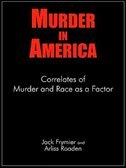 Murder In America:  Correlates Of Murder And Race As A Factor