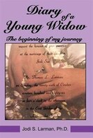Diary Of A Young Widow:  The Beginning Of My Journey