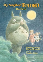 My Neighbor Totoro:  A Novel