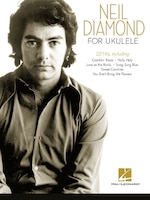 Neil Diamond For Ukulele