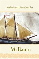 Mi Barco:  El Sueno Americano