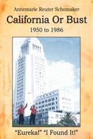 California Or Bust:  1950 To 1986