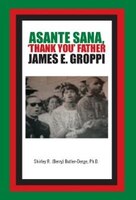 Asante Sana, &apos;thank You&apos; Father James E. Groppi