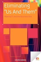 Eliminating &quot;us And Them&quot;: Making It And The Business One