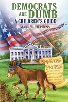 Democrats Are Dumb: A Children&apos;s Guide
