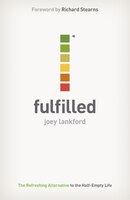 Fulfilled: The Refreshing Alternative To The Half-empty Life