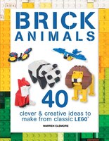 Brick Animals: 40 Clever & Creative Ideas to Make from 