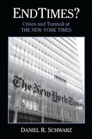 Endtimes?: Crises And Turmoil At The New York Times