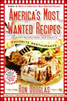 America&apos;s Most Wanted Recipes: Delicious Recipes From Your Family&apos;s Favorite Restaurants