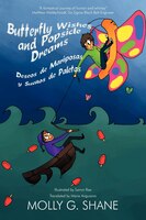 Butterfly Wishes And Popsicle Dreams Deseos De Mariposas Y Suenos De Paletas: A Collection Of Children&apos;s Silly Poems Una