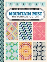 Mountain Mist Historical Quilts: 14 Mid-century Quilts Made 