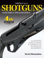 Gun Digest Book Of Shotguns Assembly/disassembly