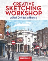 Creative Sketching Workshop: 21 Sketch Crawl Ideas and 