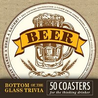 Bottom Of The Glass Trivia Coasters - Beer