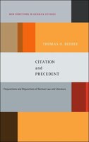 Citation And Precedent: Conjunctions And Disjunctions Of German Law And Literature