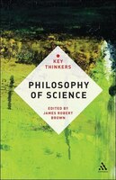 Philosophy Of Science:  The Key Thinkers: The Key Thinkers