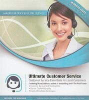 Ultimate Customer Service: Customer Service Essentials For Loyal Customers