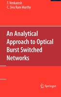 This book presents the state of the art results on modeling and analysis of OBS networks
