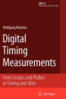 Digital Timing Measurements: From Scopes And Probes To Timing And Jitter