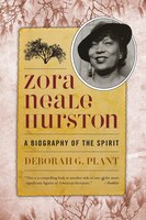 Zora Neale Hurston: A Biography Of The Spirit