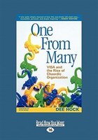 One From Many: Visa And The Rise Of Chaordic Organization (easyread Large Edition)